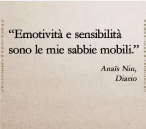 Anaïs Nin (USA) emotività sensibilità sabbie mobili cctm a noi piace leggere