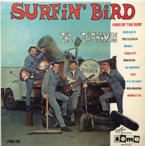 the trashmen Surfin' Bird full metal jacket ramones cctm musica