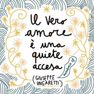 Giuseppe Ungaretti Il vero amore poesia cctm a noi piace leggere
