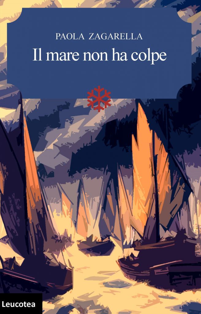 Paola Zagarella da Il mare non ha colpe, Leucotea, 2025 libri romanzo futuro cctm a noi piace leggere