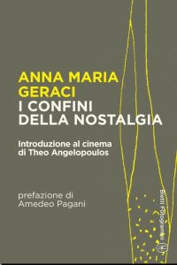 Anna Maria Geraci (Italia) Theo Angelopoulos cinema cctm a noi piace leggere saggi libri Bietti