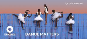 Torinodanza 2026 Dance Matters danza cctm a noi piace leggere Teatro Stabile Torino